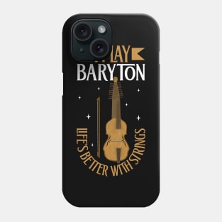 I play Baryton Phone Case