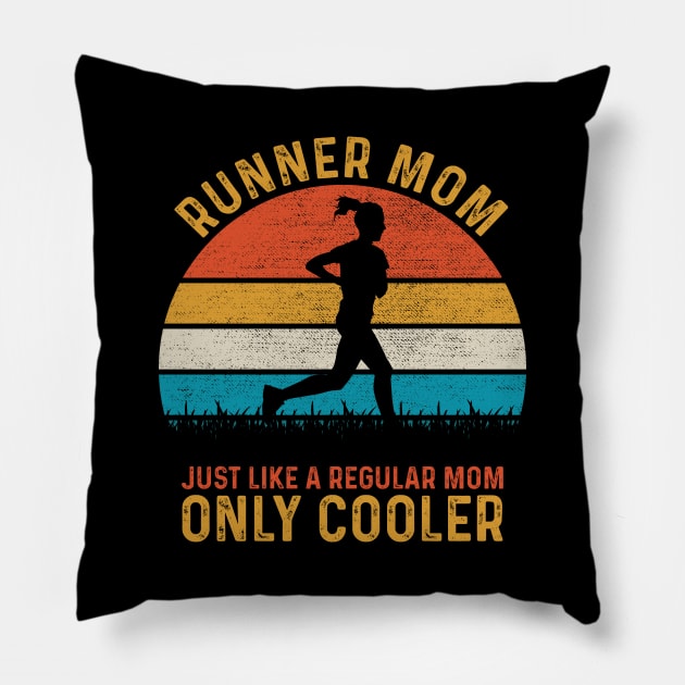 Runner Mom Just Like A Regular Mom Only Cooler Pillow by DragonTees