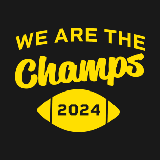 We are the Champs Michigan T-Shirt