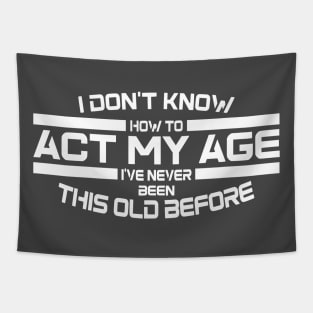 Act My Age? Tapestry