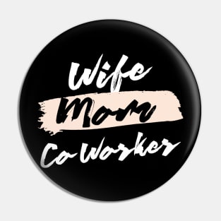 Cute Wife Mom Co-Worker Gift Idea Pin