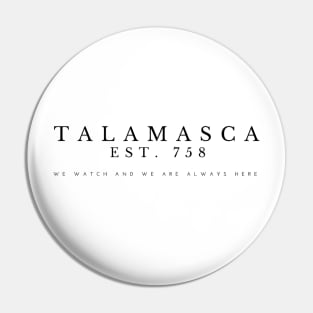 Talamasca black font Pin