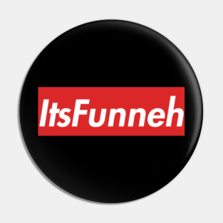Itsfunneh Pins And Buttons Teepublic