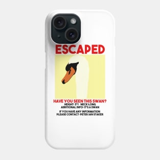 Escaped swan film quote police meme Phone Case