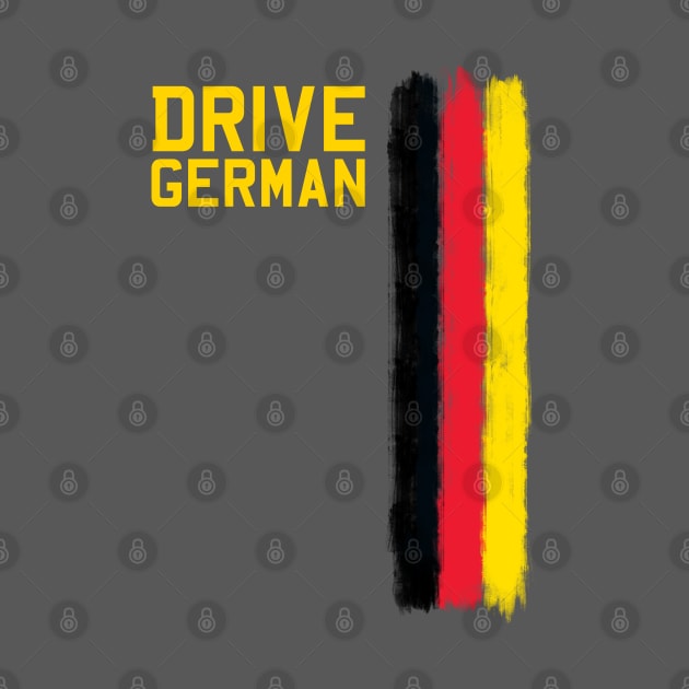 Drive German Cars by cowyark rubbark