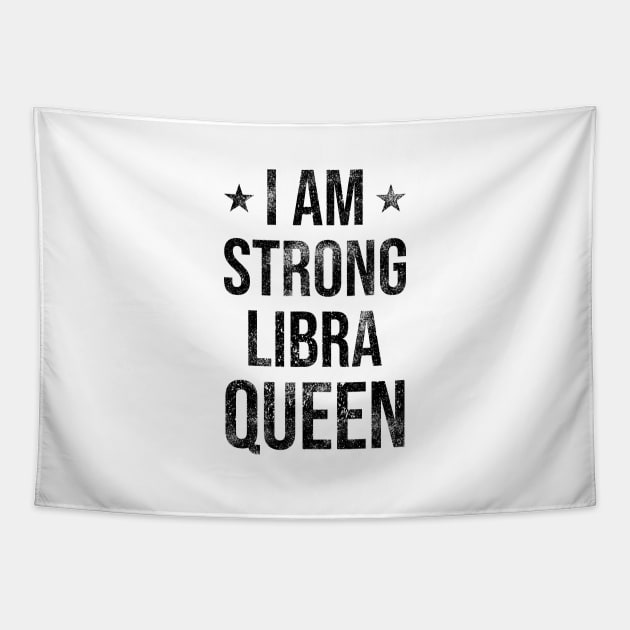 I am Strong Libra Queen Tapestry by Rishirt