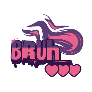 BRUH - Funny, Sarcastic Saying with Flames and Hearts T-Shirt
