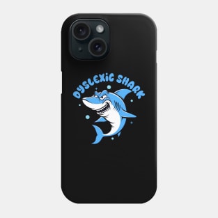 Dyslexia Awareness Dyslexic Reading Teacher Dyslexic Shark Phone Case
