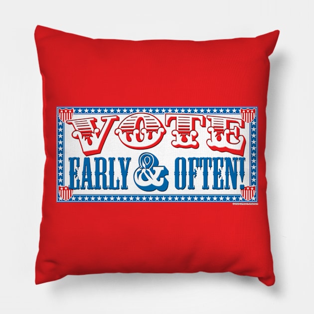 Vote Early & Often! Pillow by JEAndersonArt