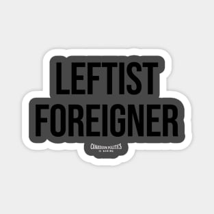 Leftist Foreigner Magnet