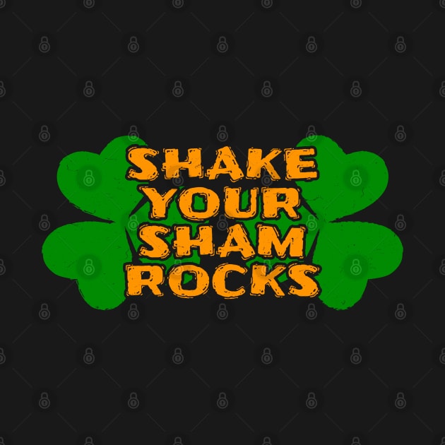 Shake Your Shamrocks Tees-ST. Patty's Day-Lá Fhéile Pádraig by GoodyBroCrafts