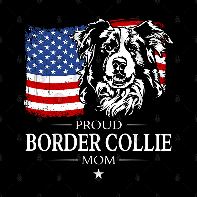 Proud Border Collie Mom American Flag patriotic dog by wilsigns