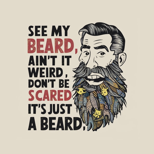 See my beard? by Dizgraceland