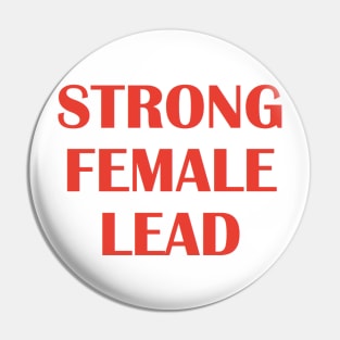 STRONG FEMALE LEAD Pin