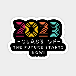 graduation meaningful sayings shirts for Class 2023 Magnet