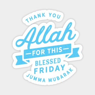 Thank You ALLAH For This Blessed Friday Jumma Mubarak Magnet