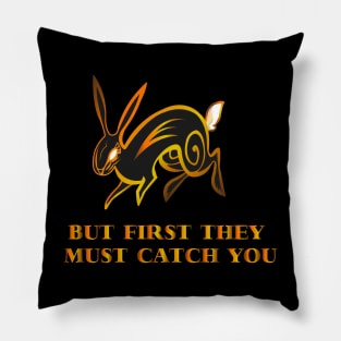 but first they must catch you (watership down) Pillow