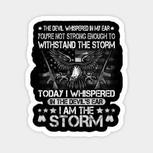 US Army I'm The Storm T-shirt Army Veteran Shirt for Men or Women Magnet