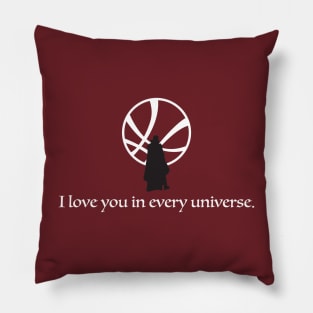 I LOVE YOU IN EVERY UNIVERSE Pillow
