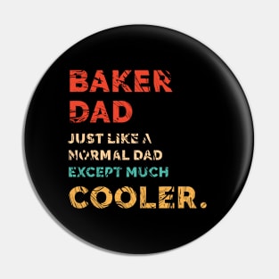 Baker Dad is Cooler Dad Pin