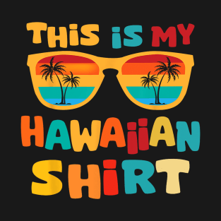 This Is My Hawaiian Tropical Luau Costume Party Hawaii T-Shirt