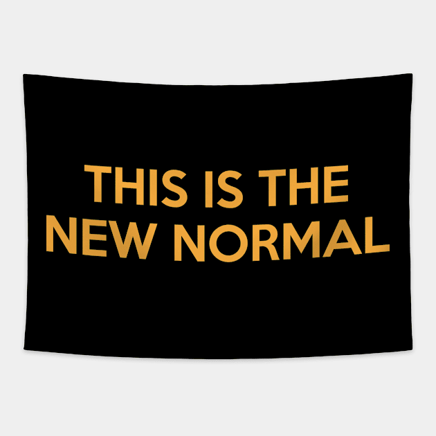 This Is The New Normal Tapestry by Shinsen Merch