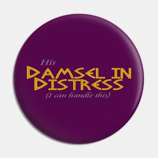 His Damsel in Distress Pin