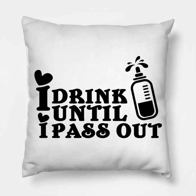 I drink until I pass out Pillow by nektarinchen