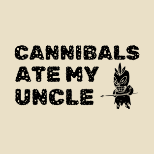 Cannibals Ate My Uncle Biden Political Satire Trump T-Shirt