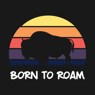 Born To Roam - Bison Day T-Shirt