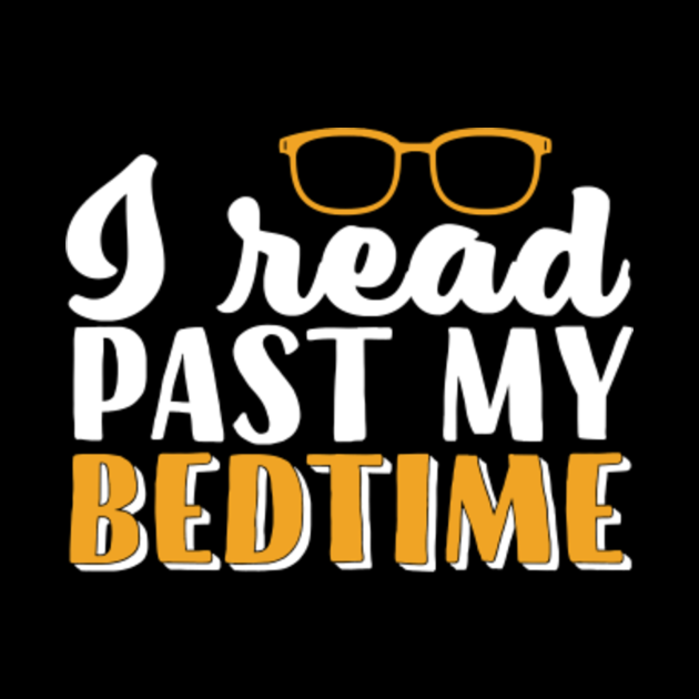 Books I Read Past My Bedtime Funny Book Lover Books Mug TeePublic