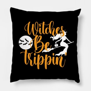 Witches Be Trippin' Pillow