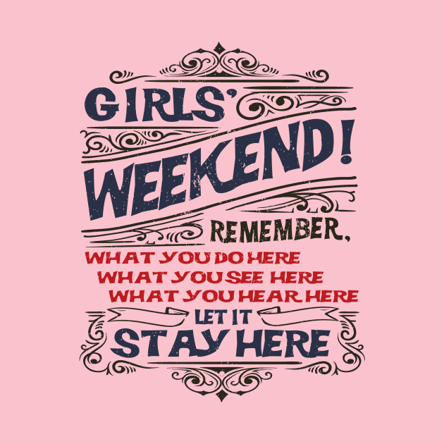 Girls' Weekend Getaway by Sideways Tees