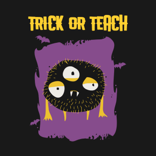 Trick or Teach Halloween Teacher T-Shirt