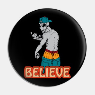 Alien Believe Pin