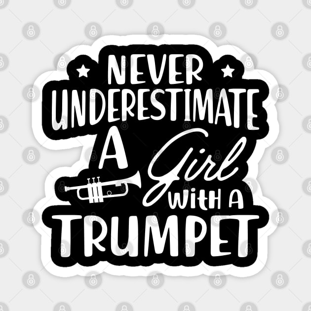 Trumpet - Never Underestimate a girl with a trumpet w Magnet by KC Happy Shop