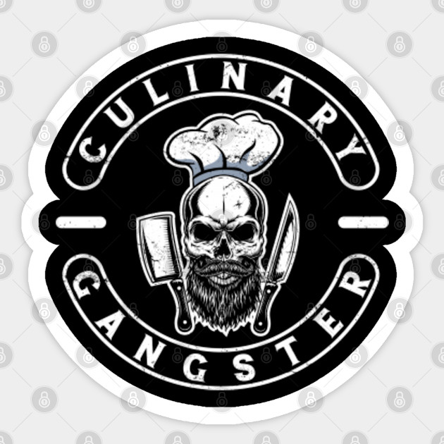 Culinary Gangster for Cooking Lovers and Chefs Funny - Cooking - Sticker