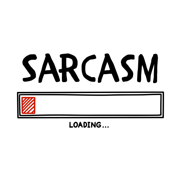 SARCASM LOADING ... by RenewAganza