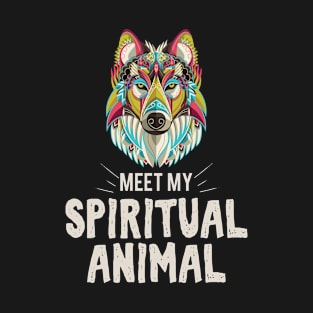 Meet my spiritual Animal Wolf T-Shirt