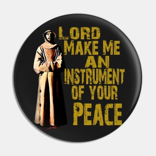 St Francis of Assisi quote Instrument of Peace Pin