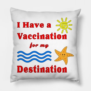 Vaccination for my Destination Caribbean Vacation Pillow