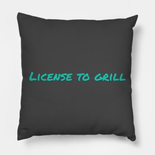 License to Grill Pillow