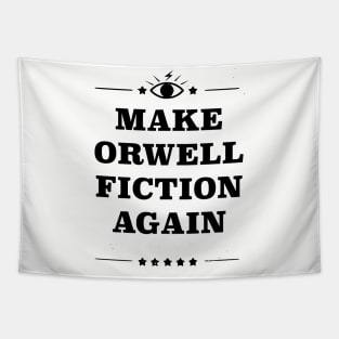 Make Orwell Fiction Again Tapestry