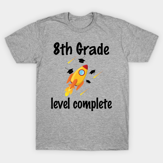 8th Grade Graduation 8th Grade Level Complete Video Gamer 8th Grade Graduation T Shirt Teepublic 8th Grade Graduation 8th Grade Level Complete Video Gamer 8th Grade Graduation T Shirt Teepublic