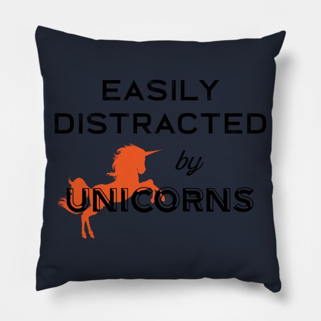 Easily Distracted By Unicorns Pillow by teegear