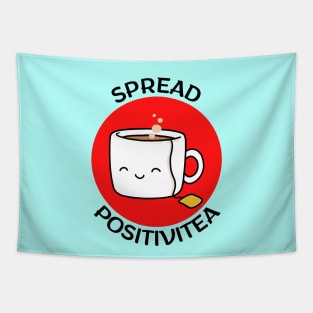 Spread Positivitea | Tea Pun Tapestry