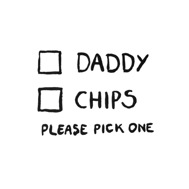 Daddy or Chips Tick Box by TillaCrowne