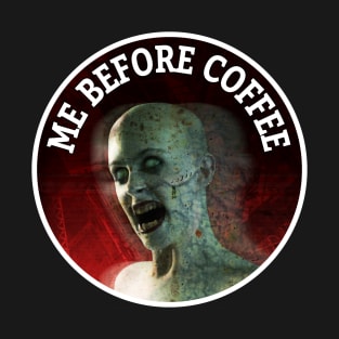 Before Coffee T-Shirt