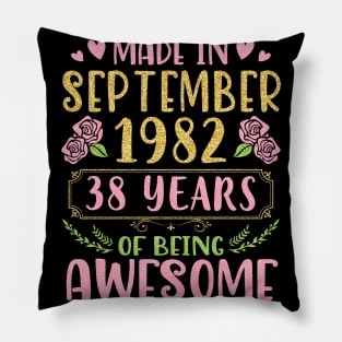 Made In September 1982 Happy Birthday 38 Years Of Being Awesome To Me You Nana Mom Daughter Pillow