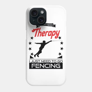 Fencing - Better Than Therapy Gift For Fencers Phone Case